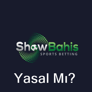 Showbahis yasal mı